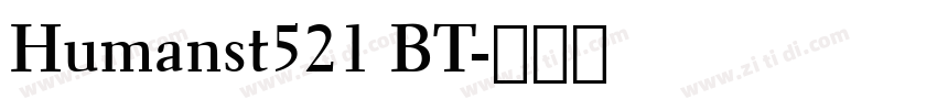 Humanst521 BT字体转换